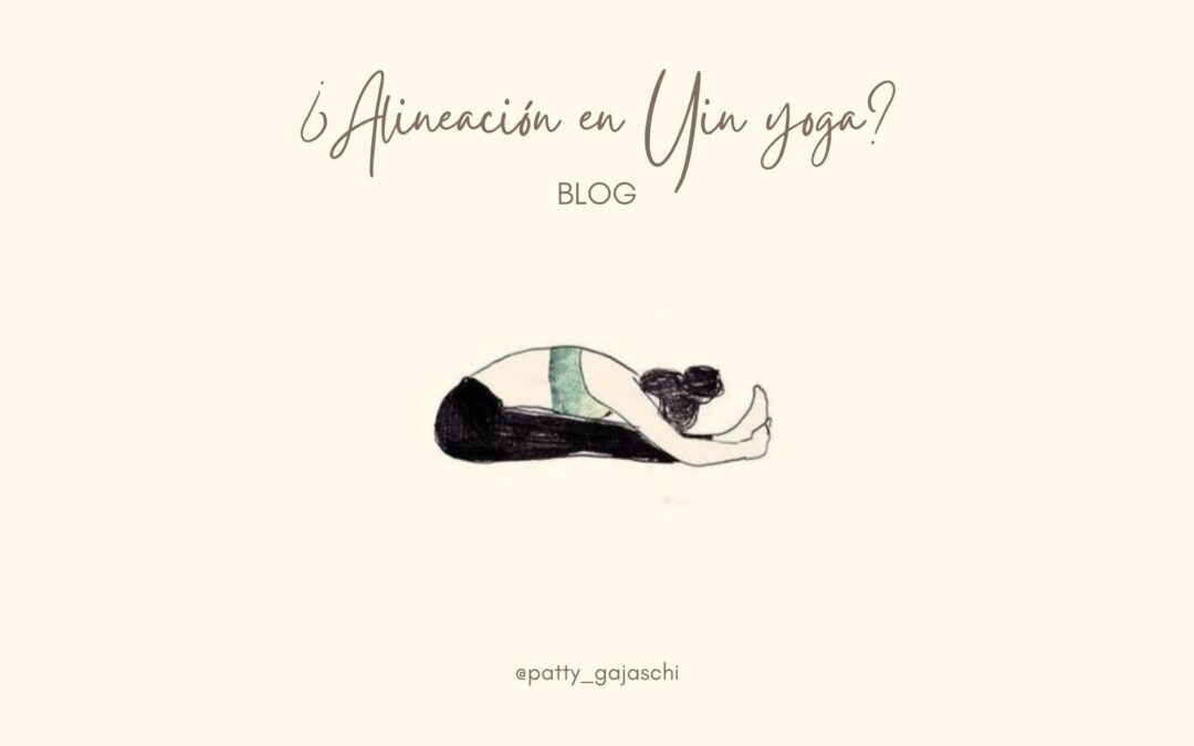¿Alineación en Yin yoga?